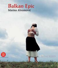 Picture of Marina Abramovic Balkan Epic /anglais