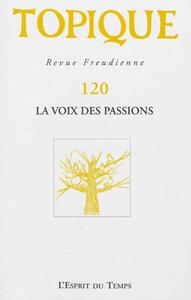 Image de TOPIQUE N°120 LA VOIX DES PASSIONS