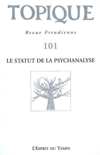Image de Topique Le statut de la psychanalyse - N° 101 - 2008