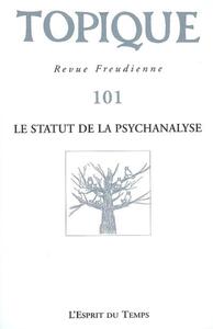 Image de Topique Le statut de la psychanalyse - N° 101 - 2008
