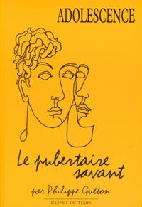 Image de ADOLESCENCE MONOGRAPHIE 2008 : Le pubertaire savant