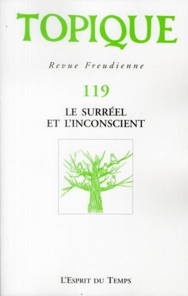 Image de TOPIQUE N°119 - LE SURREEL ET L'INCONSCIENT