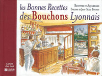 Image de Les bonnes recettes des Bouchons lyonnais