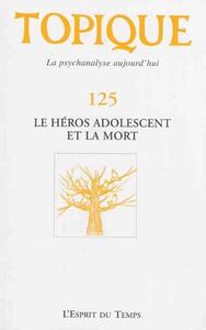 Image de Topique Le héros adolescent et la mort - N° 125