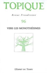 Image de TOPIQUE N 96  VERS LES MONOTHEISMES