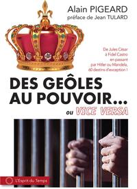 Image de Des geôles au pouvoir... ou vice versa