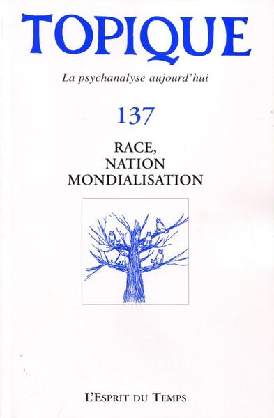 Image de Topique n°137 Race, nation et mondialisation