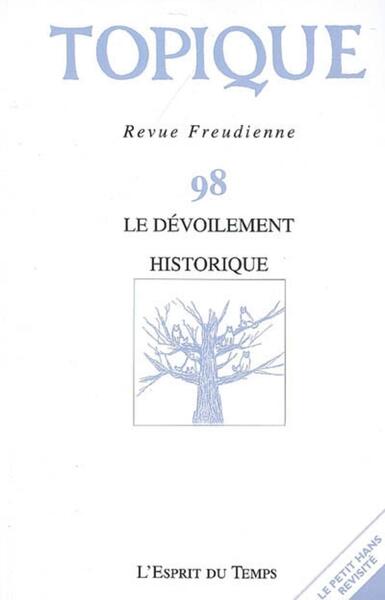 Image de TOPIQUE N°98 - LE DEVOILEMENT HISTORIQUE