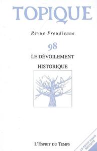 Image de TOPIQUE N°98 - LE DEVOILEMENT HISTORIQUE