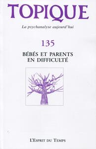 Image de Topique N°135 - Bébés et parents en difficulté