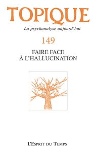 Image de Topique 149 : Faire face à l'hallucination
