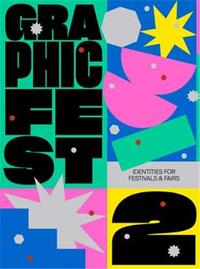 Picture of GRAPHIC FEST 2: Spot-on Identities for Festivals & Fairs /anglais