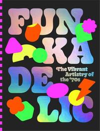 Picture of Funkadelic: The Vibrant Artistry of the '70s /anglais