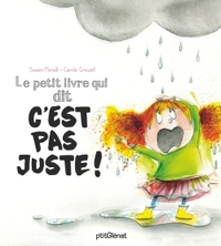 Image de Le petit livre qui dit c'est pas juste !