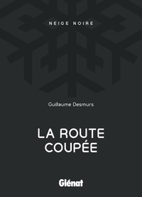 Image de La Route coupée