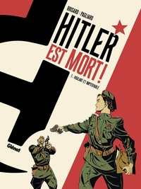 Image de Hitler est mort ! - Tome 01