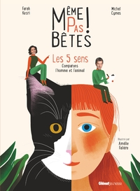 Image de Même pas bêtes ! Les 5 sens