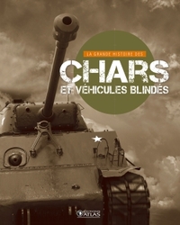 Picture of La Grande Histoire des chars et des véhicules blindés