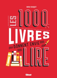 Image de Les 1000 livres qui donnent envie de lire