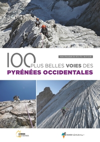 Picture of Les 100 plus belles voies des Pyrénées Occidentales (2e ed)