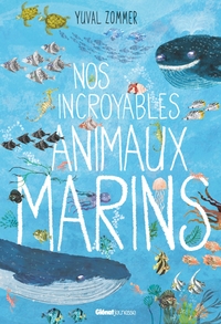 Image de Nos incroyables animaux marins