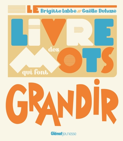 Image de Le Livre des mots qui font grandir