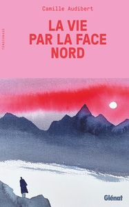 Picture of La vie par la face nord