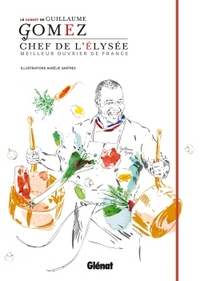 Picture of Le carnet du chef - Guillaume Gomez