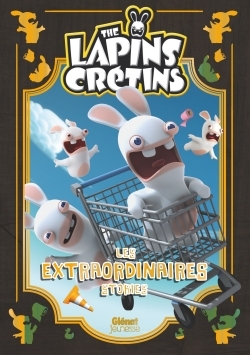 Picture of The Lapins crétins -  Les extraordinaires stories - Tome 01