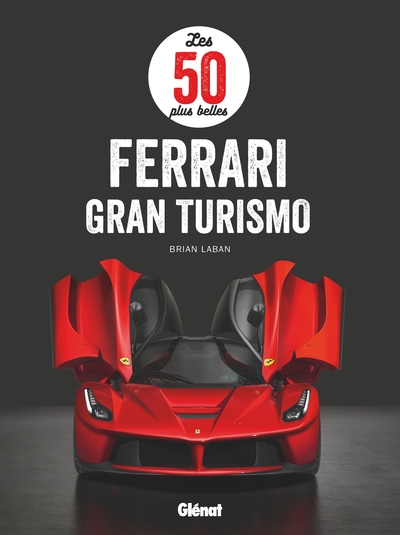Image de Les 50 plus belles Ferrari Gran Turismo