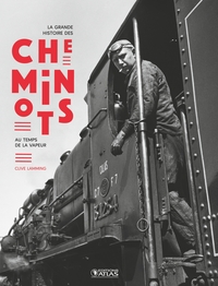 Picture of La Grande Histoire des cheminots
