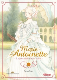 Image de Marie-Antoinette, la jeunesse d'une reine