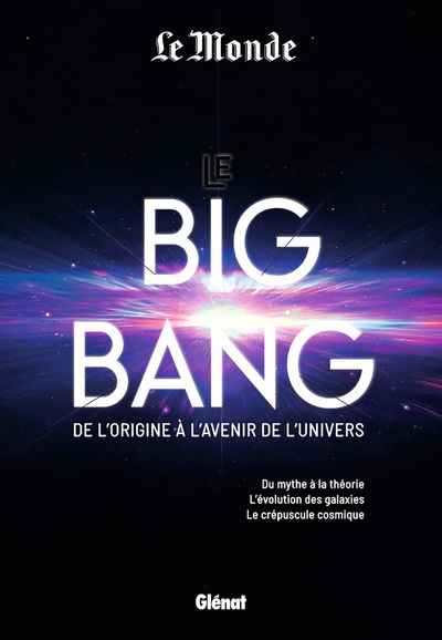 Picture of Le Big Bang de l'origine à l'avenir de l'univers