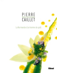 Picture of Pierre Caillet - La Normandie d'un homme de goût
