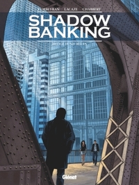 Image de Shadow Banking - Tome 04