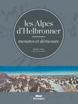 Picture of Les Alpes d'Helbronner, mesures et démesure