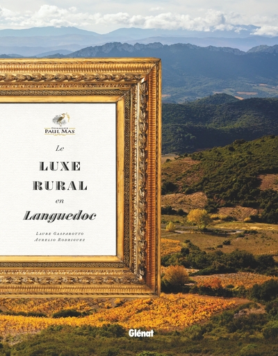 Picture of Domaines Paul Mas - Le luxe rural en Languedoc