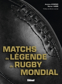Image de Les matches de légende du rugby mondial
