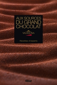 Picture of Aux sources du grand chocolat - Valrhona