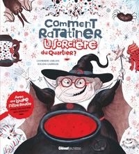Image de Comment ratatiner la sorcière du quartier ?