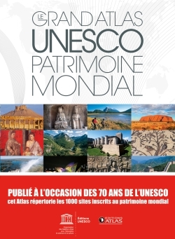 Picture of Le grand atlas UNESCO Patrimoine mondial (NE)