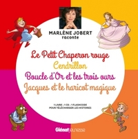 Image de Marlène Jobert raconte Le Petit Chaperon rouge, Cendrillon, Boucle d'Or, Jacques et le haricot