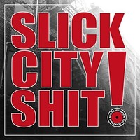 Picture of Slick City Shit! – 15 Years Switchstance
