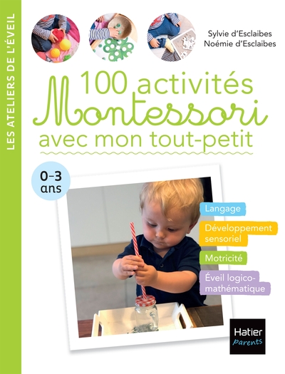 Image de 100 activités Montessori avec mon tout-petit  0-3 ans