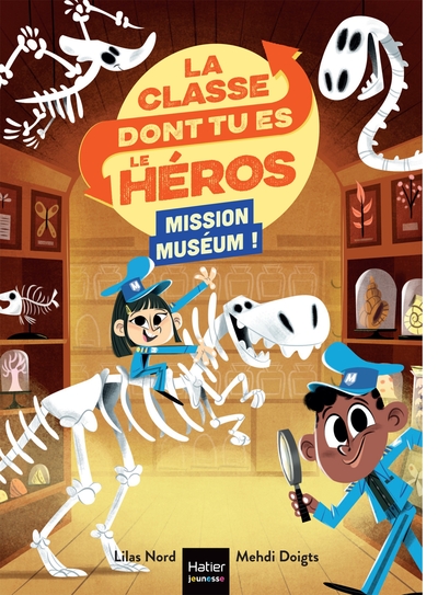 Image de La classe dont tu es le héros - Mission Muséum ! - CP/CE1 6/7 ans