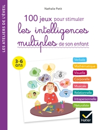 Picture of 100 jeux pour stimuler les intelligences multiples de son enfant 3-6 ans