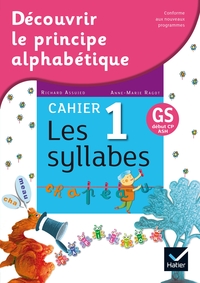 Image de Découvrir le principe alphabétique - Cahier 1 - les syllabes