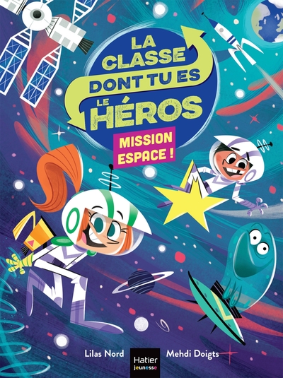 Image de La classe dont tu es le héros - Mission espace CP/CE1 6/7 ans