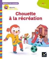 Picture of Histoires à lire ensemble Chouette (5-6 ans) : Chouette à la récréation