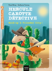Image de Hercule Carotte - Hold-up à Filondor City ! CP/CE1 6/7 ans